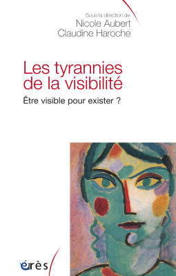 Couverture de l'ouvrage : Les tyrannies de la visibilité