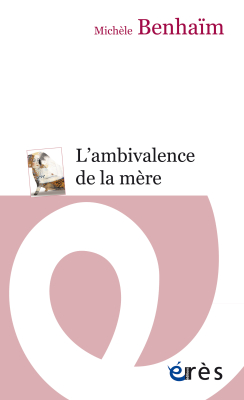 Couverture de l'ouvrage : L'ambivalence de la mère
