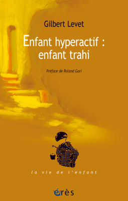 Couverture de l'ouvrage : Enfant hyperactif : enfant trahi