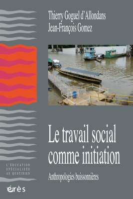Couverture de l'ouvrage : Le travail social comme initiation