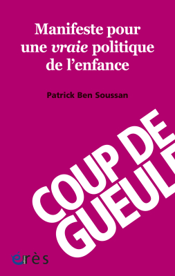 Couverture de l'ouvrage : Manifeste pour une vraie politique de l'enfance