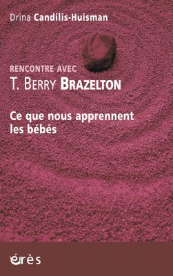 Couverture de l'ouvrage : Rencontre avec T. Berry Brazelton