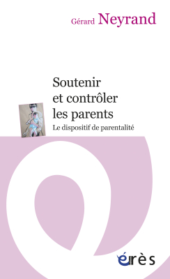 Couverture de l'ouvrage : Soutenir et contrôler les parents