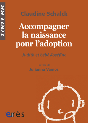 Couverture de l'ouvrage : Accompagner la naissance pour l'adoption - 1001 bb n°121