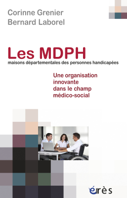 Couverture de l'ouvrage : Les MDPH (maisons départementales des personnes handicapées)