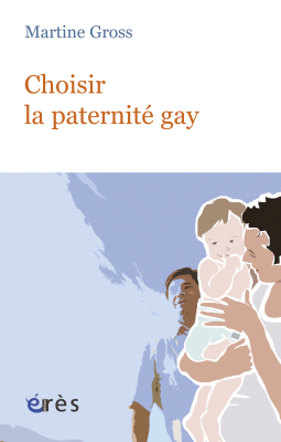 Couverture de l'ouvrage : Choisir la paternité gay