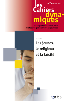 Couverture de l'ouvrage : Les jeunes, le religieux et la laïcité