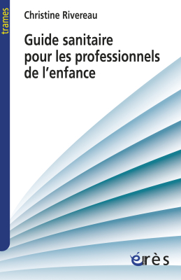 Couverture de l'ouvrage : Guide sanitaire pour les professionnels de l'enfance