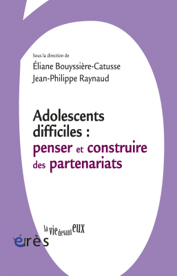 Couverture de l'ouvrage : Adolescents difficiles : penser et construire des partenariats