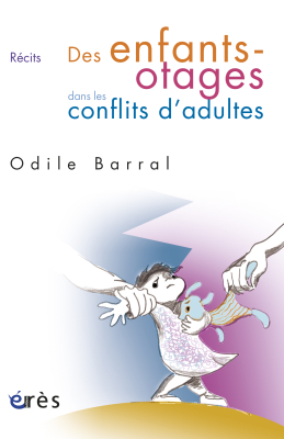 Couverture de l'ouvrage : Des enfants-otages dans les conflits d'adultes