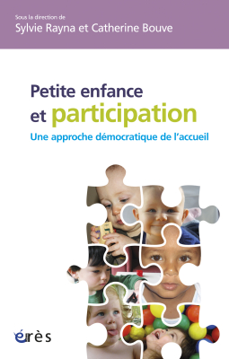 Couverture de l'ouvrage : Petite enfance et participation : une approche démocratique de l'accueil