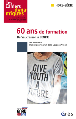 Couverture de l'ouvrage : 60 ans de formation De Vaucresson à l'ENPJJ