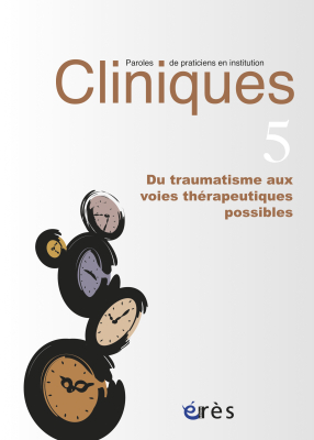 Couverture de l'ouvrage : Du traumatisme aux voies thérapeutiques possibles