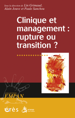 Couverture de l'ouvrage : Clinique et management : rupture ou transition ?