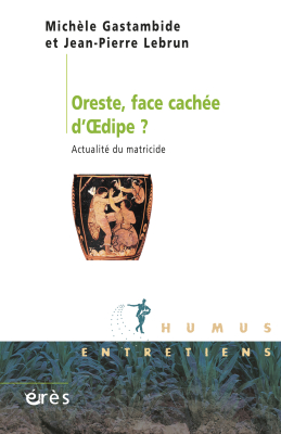 Couverture de l'ouvrage : Oreste, face cachée d'Oedipe ?