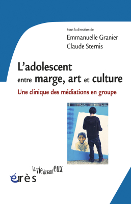 Couverture de l'ouvrage : L'adolescent entre marge, art et culture