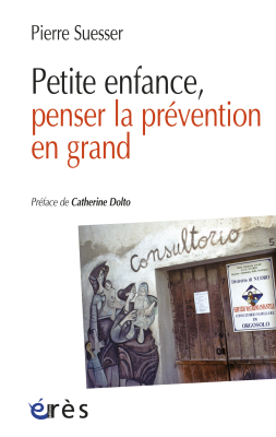 Couverture de l'ouvrage : Petite enfance, penser la prévention en grand