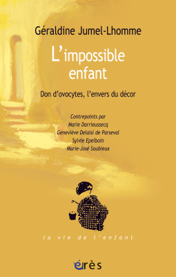 Couverture de l'ouvrage : L'impossible enfant. Don d'ovocytes, l'envers du décor