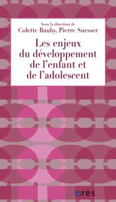 Couverture de l'ouvrage : Les enjeux du développement de l'enfant et de l'adolescent