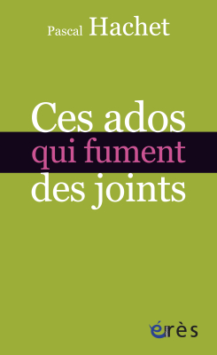 Couverture de l'ouvrage : Ces ados qui fument des joints