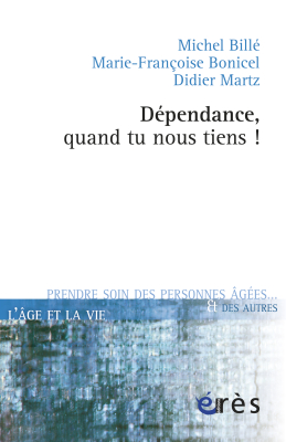 Couverture de l'ouvrage : Dépendance, quand tu nous tiens !