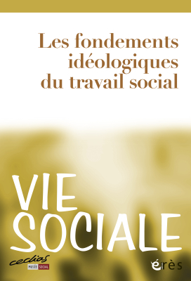 Couverture de l'ouvrage : Les fondements idéologiques du travail social
