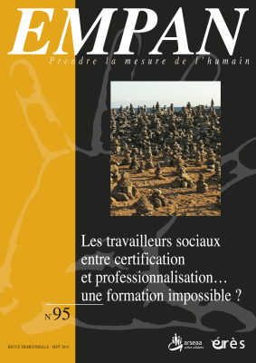 Couverture de l'ouvrage : Les travailleurs sociaux entre certification et professionnalisation… une formation impossible ?