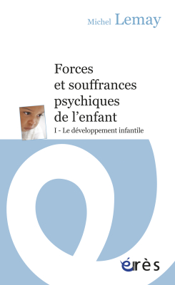 Couverture de l'ouvrage : Forces et souffrances psychiques de l’enfant - Tome 1