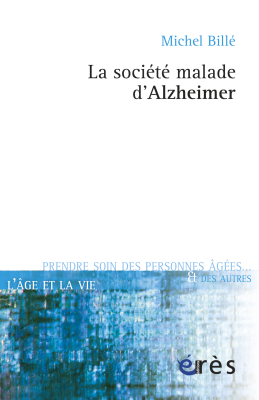 Couverture de l'ouvrage : La société malade d'Alzheimer