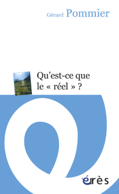 Couverture de l'ouvrage : Qu'est-ce que le "réel" ?