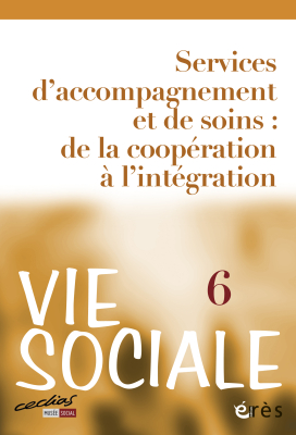 Couverture de l'ouvrage : Services d'accompagnement et de soins : de la coopération à l'intégration