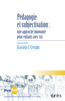 Couverture de l'ouvrage : Pédagogie et subjectivation : une approche innovante pour les enfants avec TED