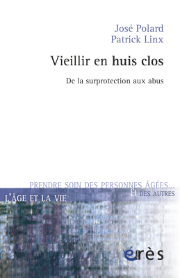 Couverture de l'ouvrage : Vieillir en huis clos