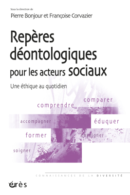 Couverture de l'ouvrage : Repères déontologiques pour les acteurs sociaux
