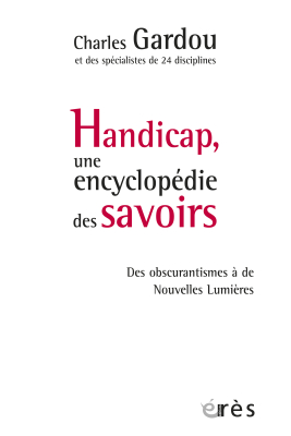 Couverture de l'ouvrage : Handicap, une encyclopédie des savoirs