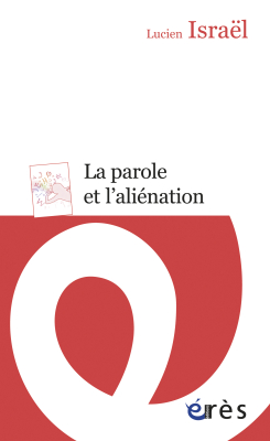 Couverture de l'ouvrage : La parole et l'aliénation