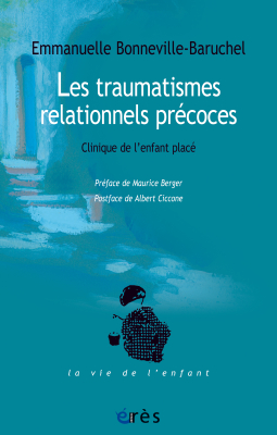 Couverture de l'ouvrage : Les traumatismes relationnels précoces