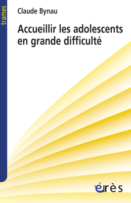 Couverture de l'ouvrage : Accueillir les adolescents en grande difficulté