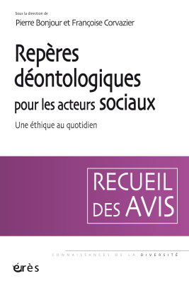Couverture de l'ouvrage : Repères déontologiques pour les acteurs sociaux - Recueil des avis