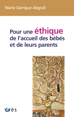 Couverture de l'ouvrage : Pour une éthique de l’accueil des bébés et de leurs parents