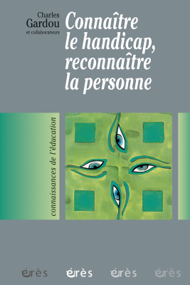 Couverture de l'ouvrage : Connaître le handicap, reconnaître la personne