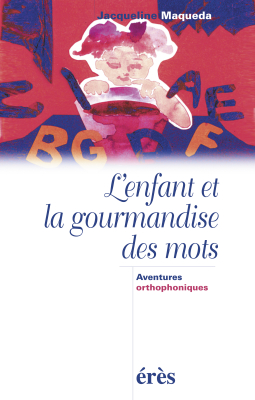 Couverture de l'ouvrage : L'enfant et la gourmandise des mots
