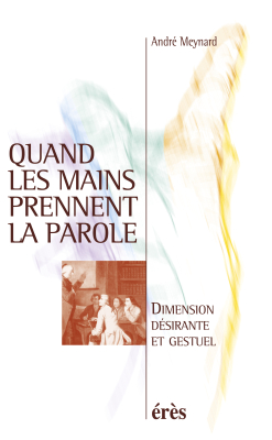 Couverture de l'ouvrage : Quand les mains prennent la parole