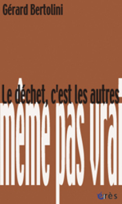 Couverture de l'ouvrage : Le déchet, c'est les autres