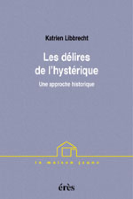 Couverture de l'ouvrage : Les délires de l'hystérique