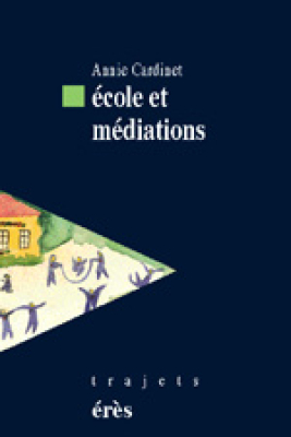 Couverture de l'ouvrage : Ecole et médiations