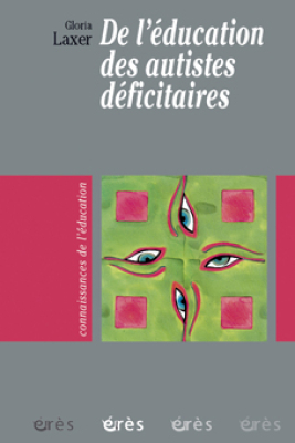 Couverture de l'ouvrage : De l'éducation des autistes déficitaires
