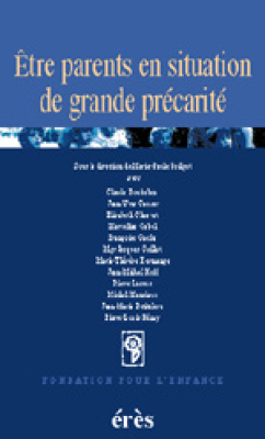 Couverture de l'ouvrage : Etre parents en situation de grande précarité