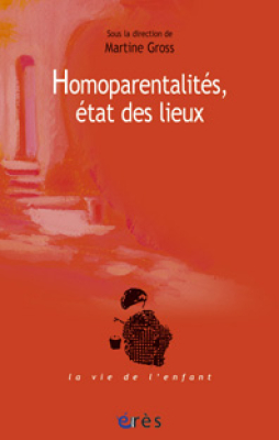 Couverture de l'ouvrage : Homoparentalités, état des lieux
