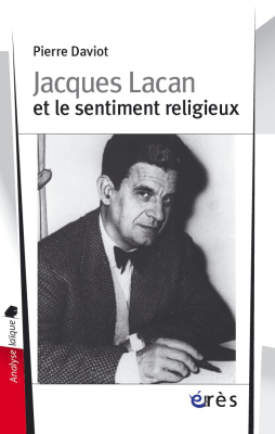Couverture de l'ouvrage : Jacques Lacan et le sentiment religieux
